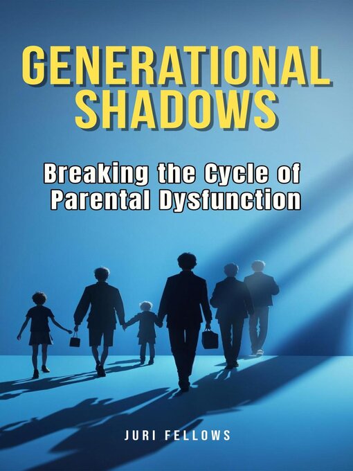 Title details for Generational Shadows by Juri Fellows - Available